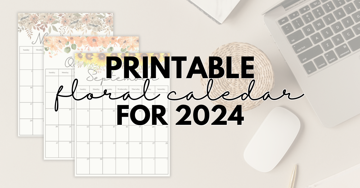 2024 Printable Floral Calendar » Paper Dream Printables